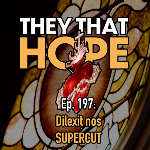 Dilexit nos SUPERCUT