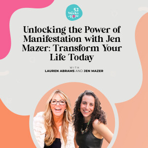 Unlocking the Power of Manifestation with Jen Mazer: Transform Your Life Today