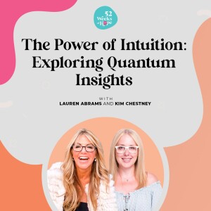 The Power of Intuition: Exploring Quantum Insights with Kim Chestney