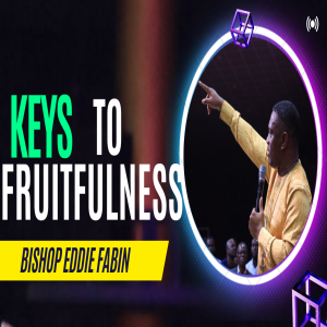 Keys To Fruitfulness