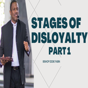 Stages Of Disloyalty Part 1