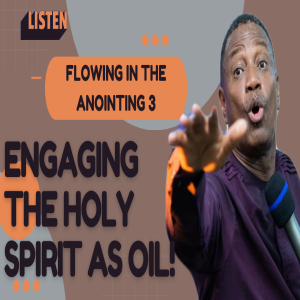 FLOWING IN THE ANOINTING 3