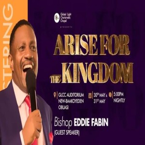 ARISE FOR THE KINGDOM DAY 1