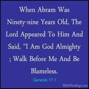 “Abraham-Walking by Faith” #6 What’s in a Name?  Genesis 17:1-9