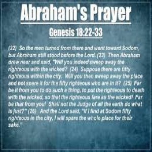 “Abraham-Walking by Faith” #7 Let’s Make a Deal Genesis 18:20-33