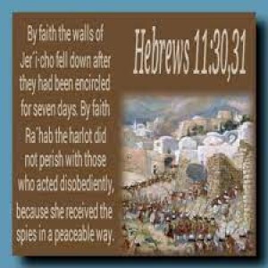 Running the Race #8 “An Unlikely Hero” Hebrews 11:30-31