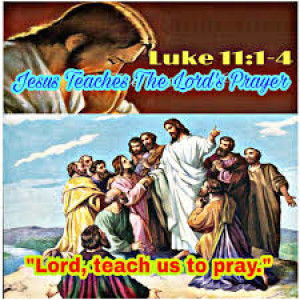 “Better Pray or Pray Better?” Luke 11:1-4