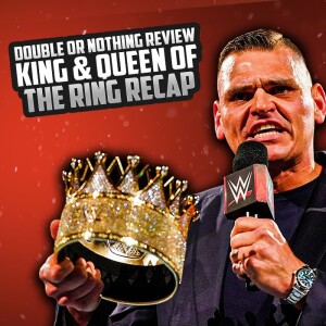 #AEW #DoubleOrNothing Review & #WWEKingAndQueen Recap