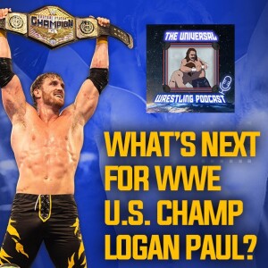 What’s Next for #WWE U.S. Champion Logan Paul?