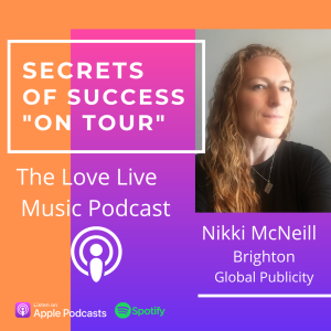 S2 Ep3 Secrets of Success "On Tour" with Publicist Nikki McNeill