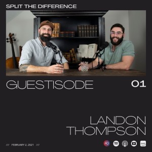 Guestisode 1: Landon Thompson