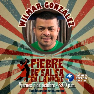 Fiebre de Salsa - Wilmar Gonzalez - 07 de Octubre de 2022