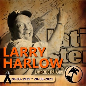 Especial de Larry Harlow - Fallecimiento 20 de Agosto de 2021