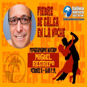 Fiebre de salsa - Miguel Restrepo - 08 de Octubre de 2021