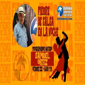 Fiebre de salsa - Samuel Ortiz - 22 de Octubre de 2021