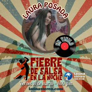 Fiebre de Salsa - Laura Posada - 18 de Marzo de 2022
