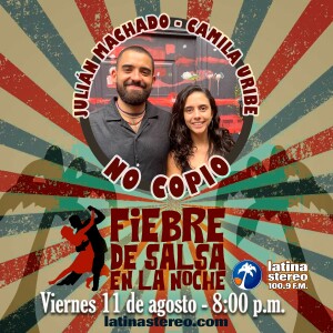 FIEBRE DE SALSA - JULIAN MACHADO & CAMILA URIBE - 11 DE AGOSTO DE 2023