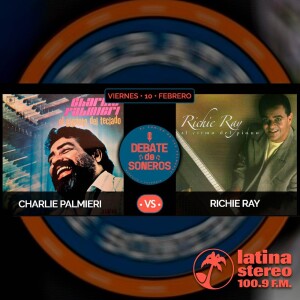 DEBATE DE SONEROS - CHARLIE PALMIERI & RICHIE RAY - FEBRERO 10 AÑO 2023 VIERNES