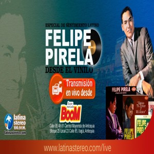 ESPECIAL SENTIMIENTO LATINO - HOMENAJE A FELIPE PIRELA EN LA VOZ DE JORGE VELASQUEZ - EN VIVO DESDE SUPER MERCADOS BOOM - 26 DE AGOSTO DE 2021