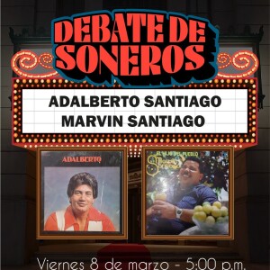 DEBATE DE SONEROS MARZO 15  MARVIN SANTIAGO VS. ADALBERTO SANTIAGO 2024