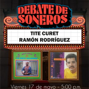 DEBATE DE SONEROS MAYO 17 RAMON RODRIGUEZ VS. TITE CURET 2024