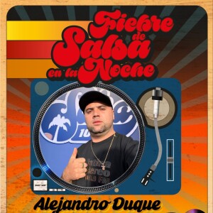 FIEBRE DE SALSA - ALEJANDRO DUQUE  - 21 DE JUNIO DE 2024