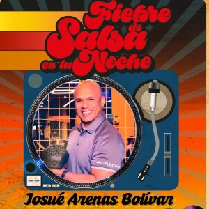 Fiebre de Salsa - Josue Arenas Bolivar - 19 de julio 2024