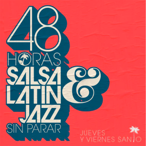 48 Horas de Salsa Instrumental y Latinjazz 6/8
