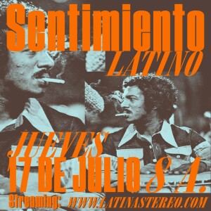 SENTIMIENTO LATINO JUEVES 17 DE JULIO DE 2025 - BOLEROS DESDE EL VINILO CON ROBERTO ROENA 2DA PARTE