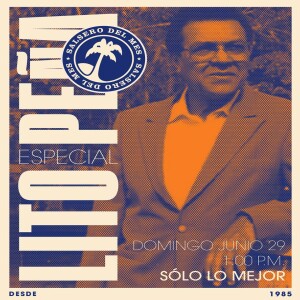 Salsero del mes - Lito Peña - 29 de junio de 2025