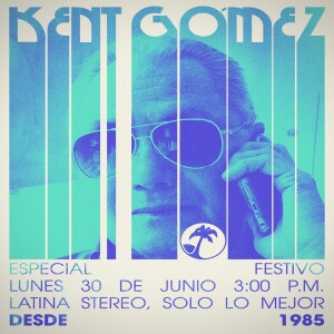 Especial de festivo - Kent Gomez - 30 de junio de 2025