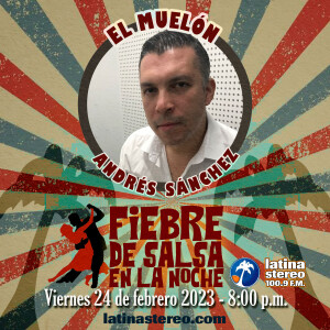 FIEBRE DE SALSA - ANDRES SANCHEZ - 24 DE FEBRERO DE 2023