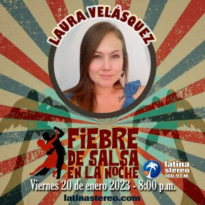FIEBRE DE SALSA - LAURA VELASQUEZ - 20 DE ENERO DE 2023