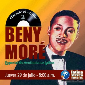 Especial Sentimiento Latino -Beny More segunda parte -29-07-2021