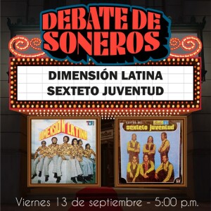 Debate de soneros - Septiembre 13 - 2024 - Dimensión Latina vs. Sexteto Juventud