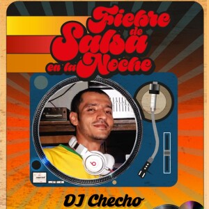 Fiebre de Salsa - Dj Checho - 23 de agosto 2024