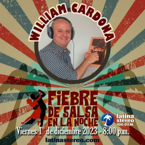 FIEBRE DE SALSA - WILLIAM CARDONA- 01 DE DICIEMBRE DE 2023