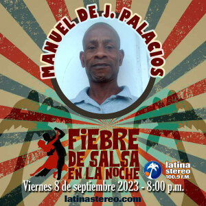 FIEBRE DE SALSA - MANUEL DE J PALACIOS - 08 DE SEPTIEMBRE DE 2023