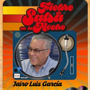 Fiebre de Salsa - Jairo Luis García - 25 octubre 2024.mp3