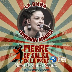 Fiebre de Salsa - Estefania Alvarez - La Bicha - 10 de Junio de 2022