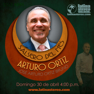 Salsero del mes - Arturo Ortiz - 30 de abril de 2023
