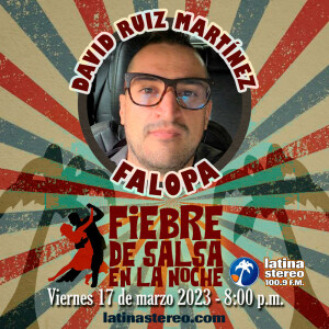 FIEBRE DE SALSA - DAVID RUIZ MARTINEZ - 17 DE MARZO DE 2023