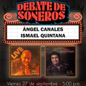 Debate de soneros - Ismael Quintana vs Ángel Canales - 27 de septiembre 2024.mp3