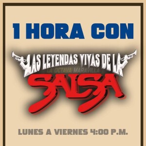 1 HORA CON LAS LEYENDAS VIVAS DE LA SALSA - VIERNES 5 DE ABRIL 2024.mp3