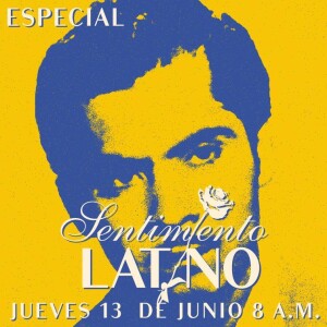 SENTIMIENTO LATINO JUEVES 13 DE JUNIO DE 2024 - BOLEROS DESDE EL VINILO CON A RAUL LOPEZ