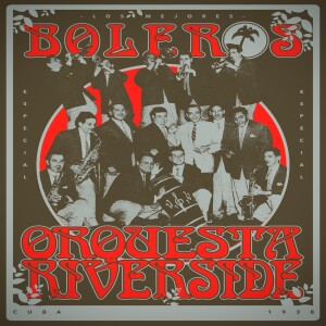 Sentimiento Latino - Jueves 5 de junio de 2025 - boleros desde el vinilo con la Orquesta Riverside