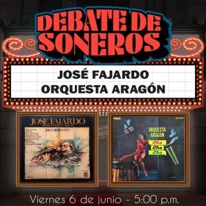 Debate de Soneros - Orquesta Aragon VS Jose Fajardo - 06 de Junio de 2025