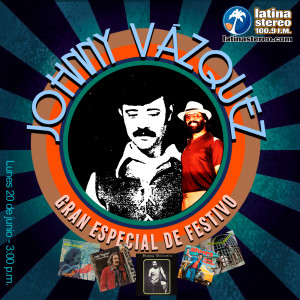 Gran Especial de la Salsa - Johnny Vásquez - 20 de junio de 2022