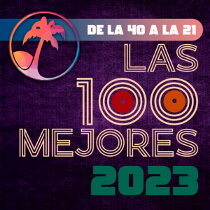 Las 100 mejores del año 2023 de la 040 a la 021