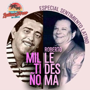 Especial Sentimiento Latino -Roberto Ledesma y Miltiño 17-12-2020